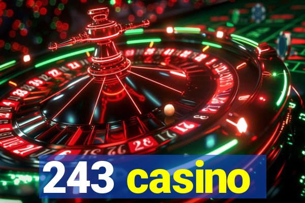 243 casino