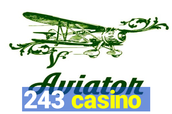 243 casino