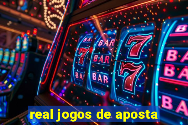 real jogos de aposta