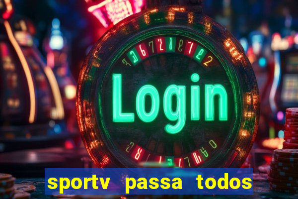 sportv passa todos os jogos