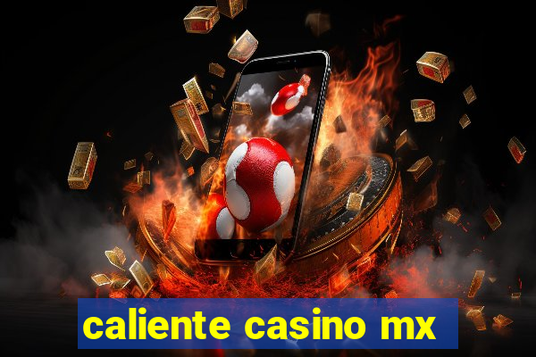 caliente casino mx