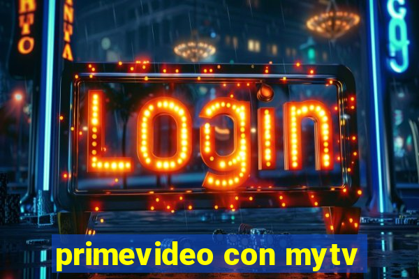 primevideo con mytv