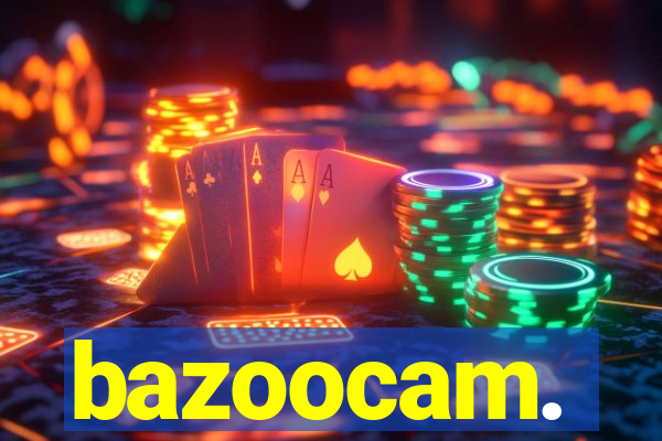 bazoocam.