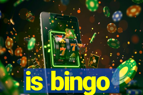 is bingo