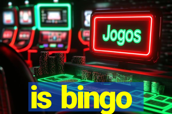 is bingo