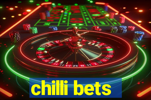 chilli bets