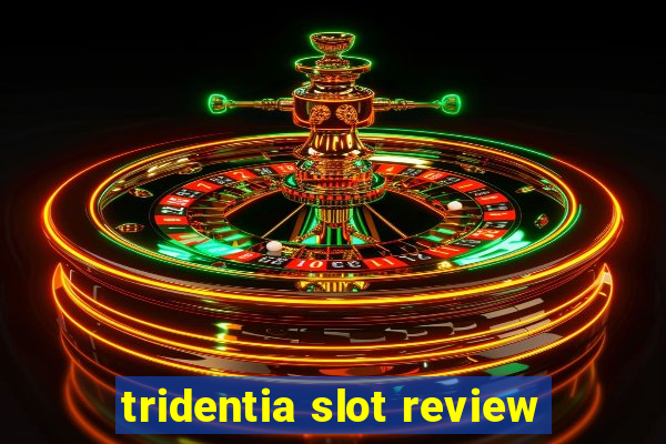 tridentia slot review