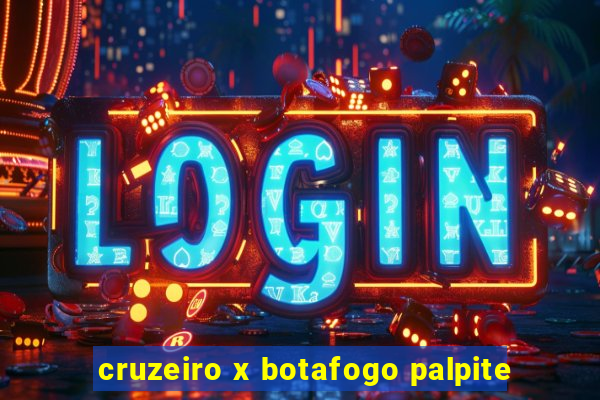 cruzeiro x botafogo palpite