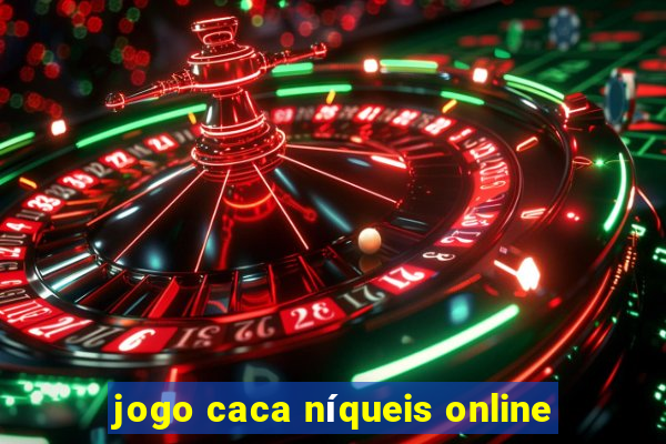 jogo caca níqueis online