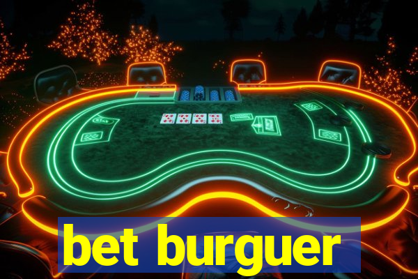 bet burguer