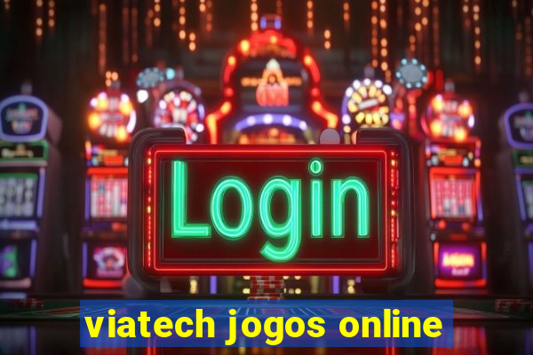 viatech jogos online