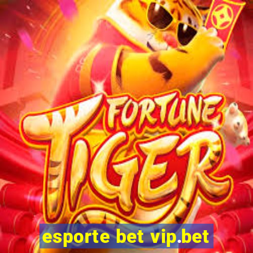 esporte bet vip.bet