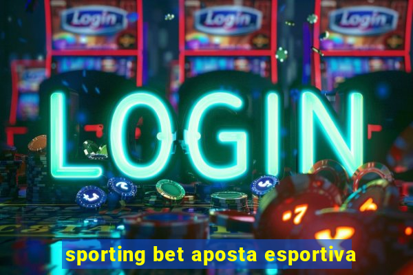 sporting bet aposta esportiva