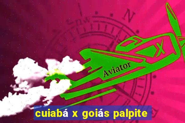 cuiabá x goiás palpite