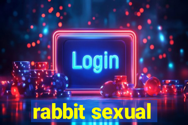 rabbit sexual