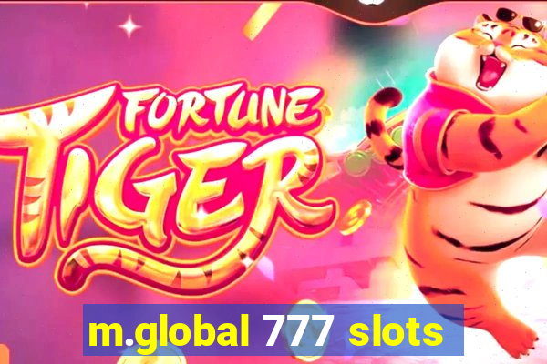 m.global 777 slots