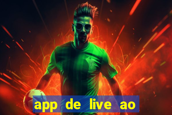 app de live ao vivo 18