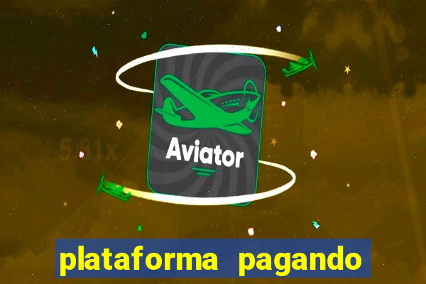 plataforma pagando sem depósito