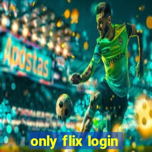 only flix login