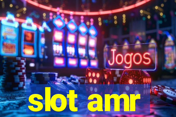 slot amr