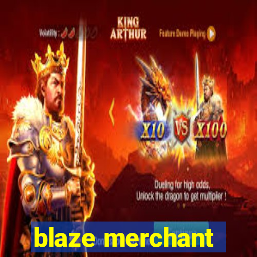 blaze merchant