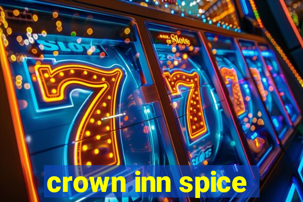 crown inn spice