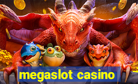 megaslot casino