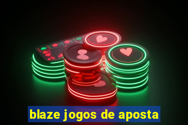 blaze jogos de aposta