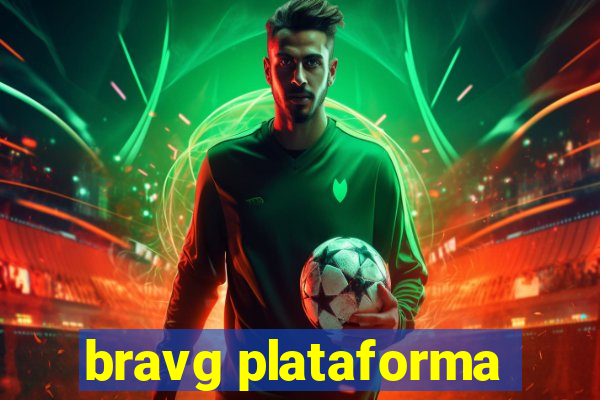 bravg plataforma