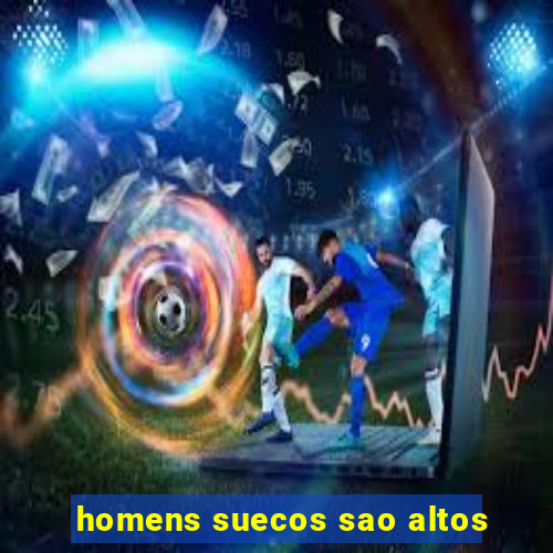 homens suecos sao altos