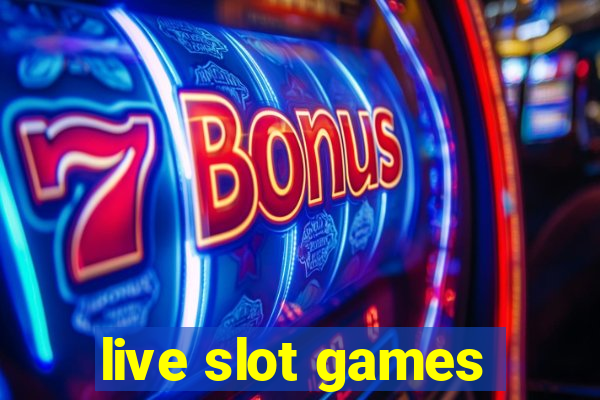 live slot games