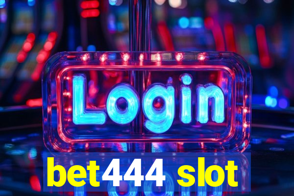 bet444 slot