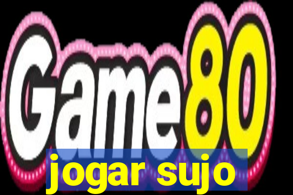 jogar sujo