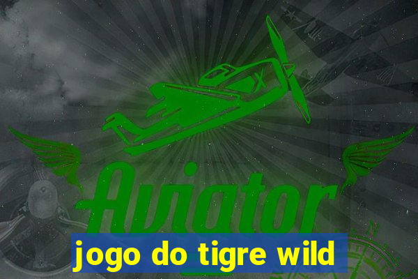 jogo do tigre wild