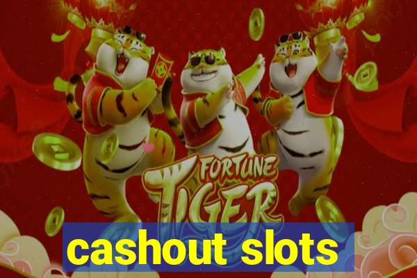 cashout slots