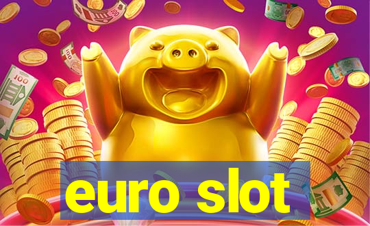 euro slot