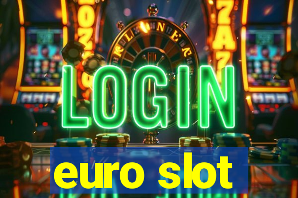 euro slot