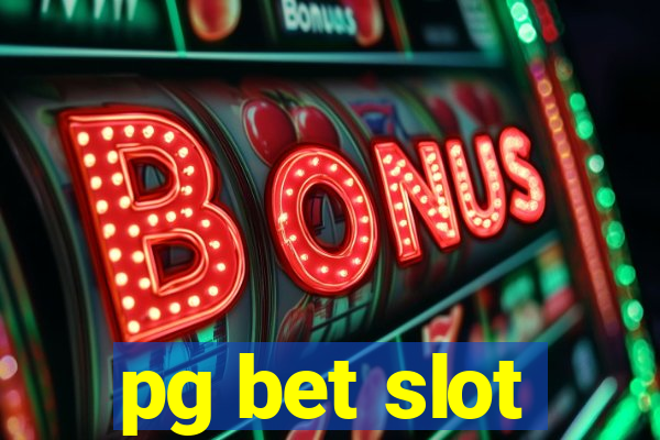 pg bet slot