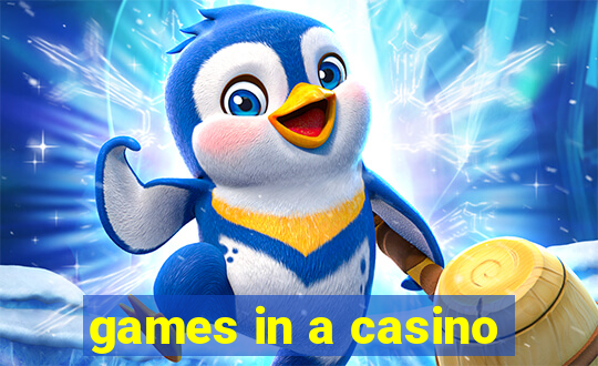 games in a casino