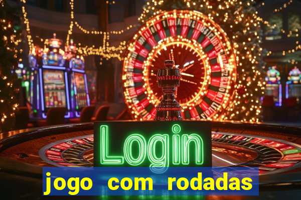 jogo com rodadas gratis sem deposito