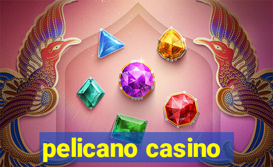 pelicano casino