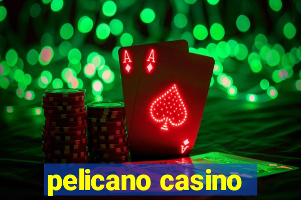 pelicano casino