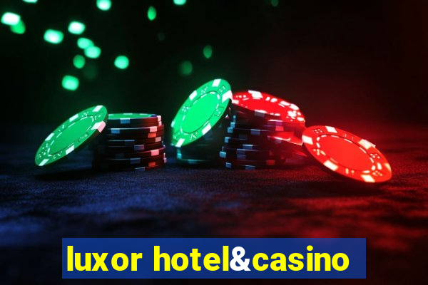 luxor hotel&casino