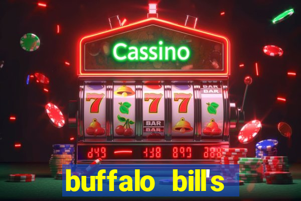 buffalo bill's resort and casino