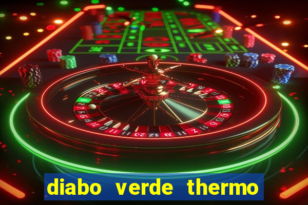 diabo verde thermo caps é bom