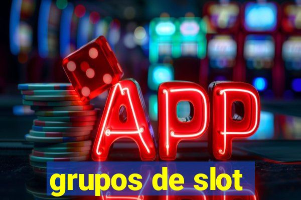 grupos de slot