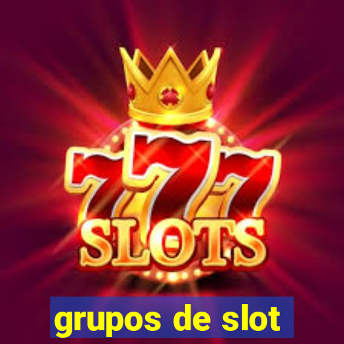 grupos de slot