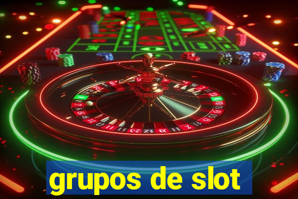 grupos de slot