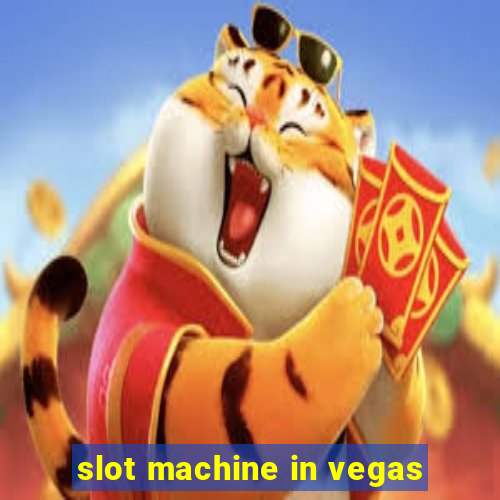 slot machine in vegas