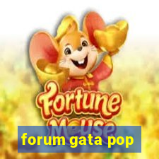 forum gata pop